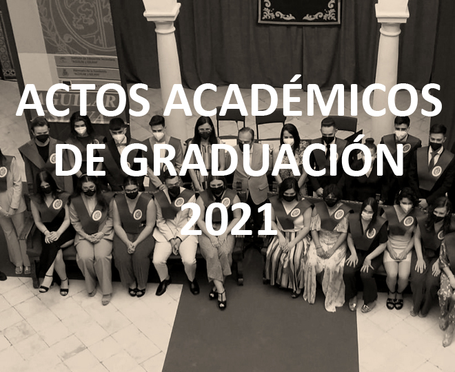 Galería de imágenes de los ACTOS ACADÉMICOS DE GRADUACIÓN del alumnado de  Bachillerato 2021