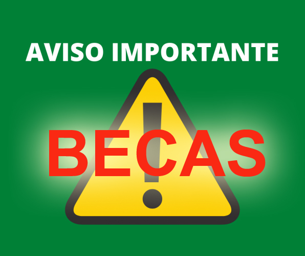 BECAS: AVISO IMPORTANTE